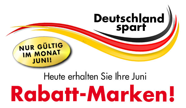 Deutschland spart. Heute erhalten Sie Ihre Juni Rabatt-Marken!