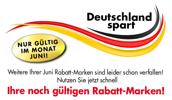 Deutschland spart. Heute erhalten Sie Ihre Juni Rabatt-Marken!