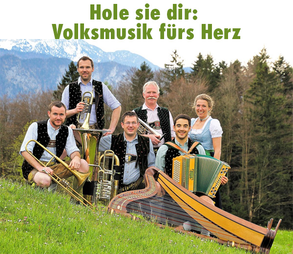 Holen Sie sich: Volksmusik fürs Herz!